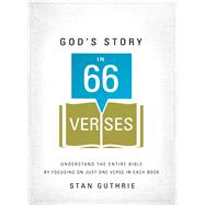 God's Story in 66 Verses by Guthrie, Stan, 9781400206421