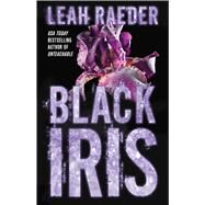 Black Iris by Raeder, Leah, 9781476786421