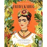 Portrait of an Artist: Frida Kahlo Discover the Artist Behind the Masterpieces by Brownridge, Lucy; Dieckmann, Sandra, 9781786036421