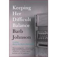 Keeping Her Difficult Balance by Johnson, Barb, 9780061966422