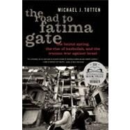 The Road to Fatima Gate by Totten, Michael J., 9781594036422