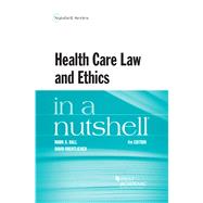 Health Care Law and Ethics in a Nutshell by Hall, Mark A.; Orentlicher, David, 9781684676422