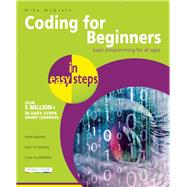 Coding for Beginners in Easy Steps Basic Programming for All Ages by McGrath, Mike, 9781840786422