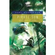 Pirate Sun Book Three of Virga by Schroeder, Karl, 9780765326423