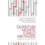 Quantum Monte Carlo Methods by Gubernatis, James; Kawashima, Naoki; Werner, Philipp, 9781107006423