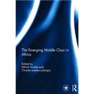 The Emerging Middle Class in Africa by Ncube; Mthuli, 9781138796423