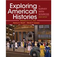 Exploring American Histories, Volume 2 A Survey with Sources by Hewitt, Nancy A.; Lawson, Steven F., 9781319106423
