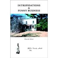 Intrepidations and Funny Business by ALTER DAVID, 9781412096423