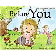 Before You A Book for a Stepmom and Stepdaughter by Martinez, Kassandra; Lee, Lana, 9781667836423