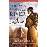 Streams to the River, River to the Sea by O'Dell, Scott, 9780618966424