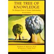 Tree of Knowledge The Biological Roots of Human Understanding by Maturana, Humberto R.; Varela, Francisco J.; Young, J. Z., 9780877736424