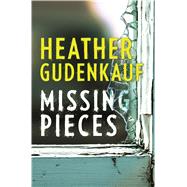 Missing Pieces by Gudenkauf, Heather, 9781410486424