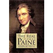 The Real Thomas Paine by Joseph M. Hentz, M. Hentz, 9781450226424