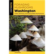 Foraging Mushrooms Washington by Meuninck, Jim, 9781493036424