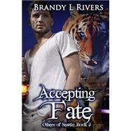 Accepting Fate by Rivers, Brandy L.; Shaner, Tara, 9781508426424