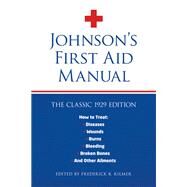 Johnson's First Aid Manual by Kilmer, Frederick B., 9781945186424