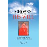 Chosen to Do His Will by Davis, Christine; Jackson, Priscilla, 9781984556424