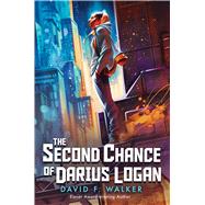 The Second Chance of Darius Logan by Walker, David F., 9781338826425