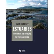 Estuaries Monitoring and Modeling the Physical System by Hardisty, Jack, 9781405146425