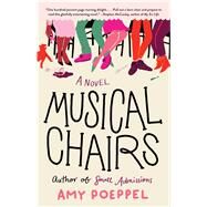 Musical Chairs A Novel by Poeppel, Amy, 9781501176425