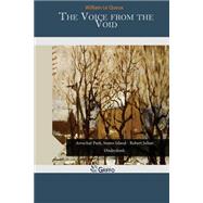 The Voice from the Void by Le Queux, William, 9781507596425