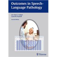 Outcomes in Speech-Language Pathology by Golper, Lee Ann C., Ph.D.; Frattali, Carol M., Ph.D., 9781604066425