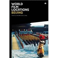 World Film Locations: Beijing by Berra, John; Yang, Liu, 9781841506425
