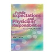 Public Expectations and Physicians' Responsibilities: Voices of Medical Humanities by Crellin; John K., 9781857756425