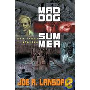 Mad Dog Summer : And Other Stories by Unknown, 9781930846425