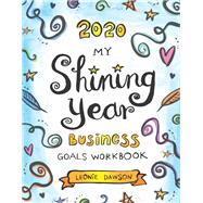 MyShining Year Business Goals Workbook 2020 by Dawson, Leonie, 9781948836425
