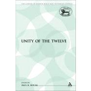 The Unity of the Twelve by House, Paul R., 9780567606426