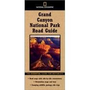 National Geographic Road Guide to Grand Canyon National Park by SCHMIDT, JEREMY, 9780792266426