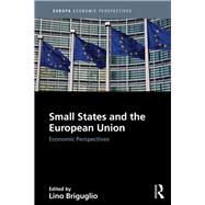 Small States and the European Union: Economic Perspectives by Briguglio; Lino, 9781138386426