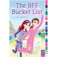 The Bff Bucket List by Romito, Dee, 9781481446426