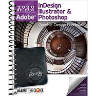 Graphic Design Portfolio 2020: InDesign, Illustrator and Photoshop by Adobe, 9781946396426