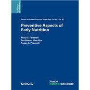Preventive Aspects of Early Nutrition: 85th Nestle Nutrition Institute Workshop, London, November 2014. by Fewtrell, M. S., 9783318056426