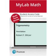 MyLab Math with Pearson eText Access Code for Trigonometry by Robert F. Blitzer, 9780137316427