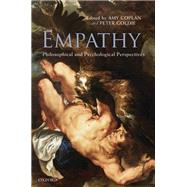 Empathy Philosophical and Psychological Perspectives by Coplan, Amy; Goldie, Peter, 9780198706427