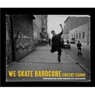 We Skate Hardcore by Cianni, Vincent, 9780814716427