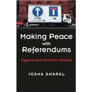 Making Peace With Referendums by Amaral, Joana, 9780815636427