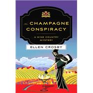 The Champagne Conspiracy by Crosby, Ellen, 9781250146427