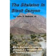 The Skeleton in Black Canyon by Nabors, John H., Jr., 9781453646427