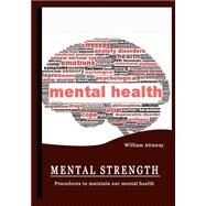 Mental Strength by Attaway, William, 9781505596427