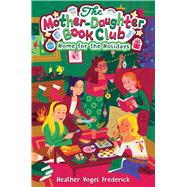 Home for the Holidays by Frederick, Heather Vogel, 9781665986427