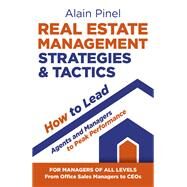Real Estate Management Strategies & Tactics - How to lead agents and managers to peak performance by Pinel, Alain, 9781789046427