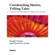 Constructing Stories, Telling Tales by Corrie, Sarah; Lane, David A., 9781855756427