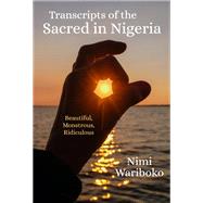 Transcripts of the Sacred in Nigeria by Nimi Wariboko, 9780253066428