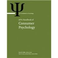 APA Handbook of Consumer Psychology by Kahle, Lynn R.; Lowrey, Tina M.; Huber, Joel, 9781433836428