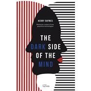 The dark side of the mind by Kerry Daynes, 9782019466428