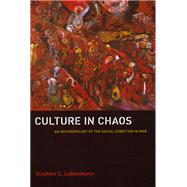 Culture in Chaos by Lubkemann, Stephen C., 9780226496429
